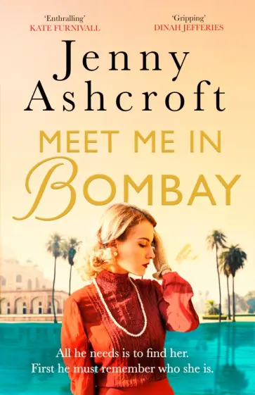 Jenny Ashcroft - Meet Me in Bombay Jenny Ashcroft - Meet Me in Bombay обложка книги