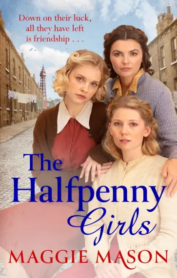Maggie Mason - The Halfpenny Girls обложка книги