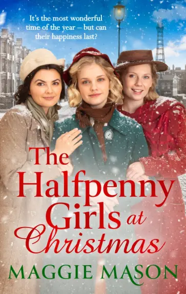Maggie Mason - The Halfpenny Girls at Christmas обложка книги