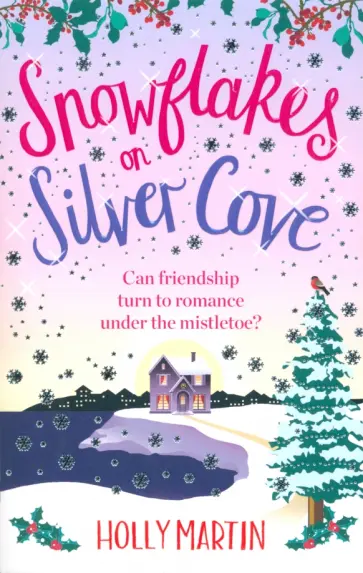 Holly Martin - Snowflakes on Silver Cove обложка книги