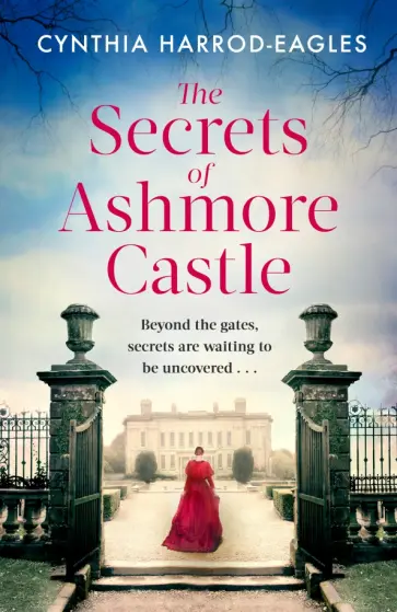 Cynthia Harrod-Eagles - The Secrets of Ashmore Castle обложка книги