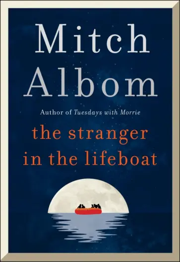 Mitch Albom - The Stranger in the Lifeboat обложка книги