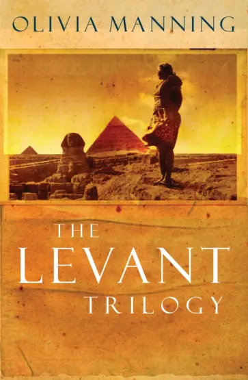 Olivia Manning - The Levant Trilogy Olivia Manning - The Levant Trilogy обложка книги
