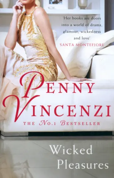 Penny Vincenzi - Wicked Pleasures обложка книги