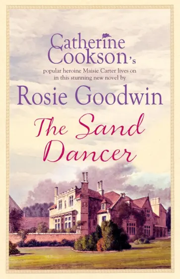 Rosie Goodwin - The Sand Dancer обложка книги