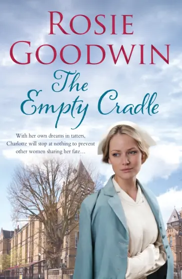 Rosie Goodwin - The Empty Cradle обложка книги