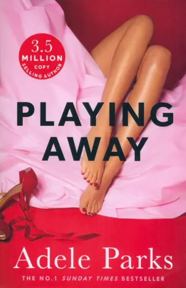 Adele Parks - Playing Away обложка книги
