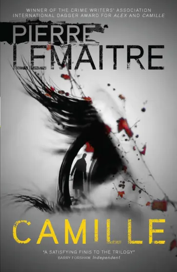 Pierre Lemaitre - Camille Pierre Lemaitre - Camille обложка книги