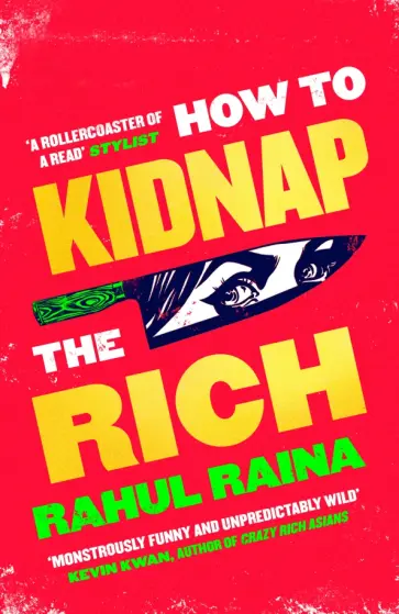 Rahul Raina - How to Kidnap the Rich обложка книги