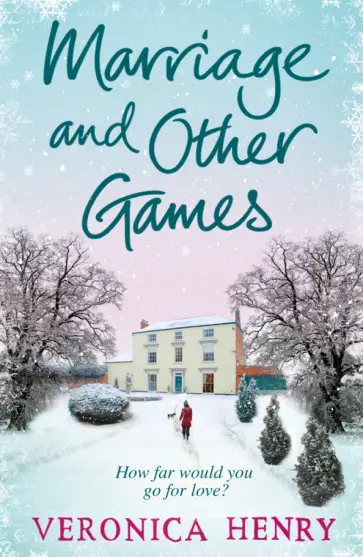 Veronica Henry - Marriage and Other Games обложка книги