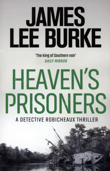 James Burke - Heaven's Prisoners обложка книги