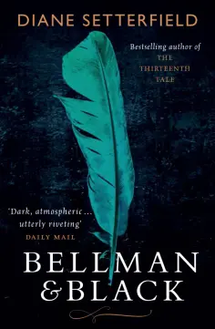 Diane Setterfield - Bellman & Black обложка книги