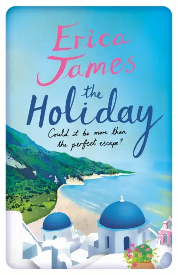 Erica James - The Holiday обложка книги