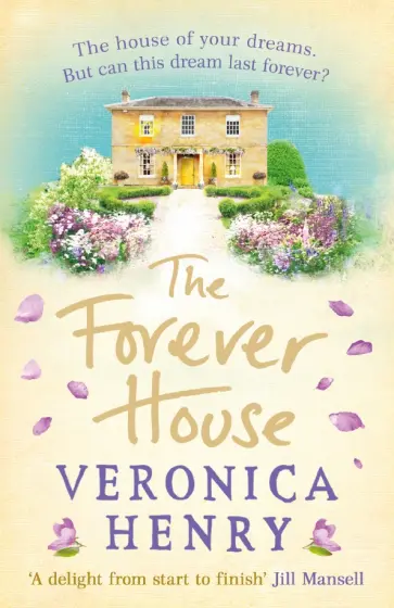 Veronica Henry - The Forever House обложка книги