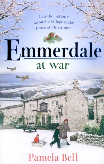 Pamela Bell - Emmerdale at War Pamela Bell - Emmerdale at War обложка книги