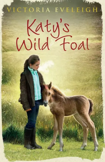 Victoria Eveleigh - Katy's Wild Foal обложка книги