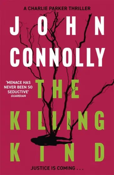 John Connolly - The Killing Kind John Connolly - The Killing Kind обложка книги