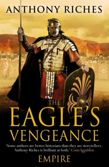 Anthony Riches - The Eagle's Vengeance Anthony Riches - The Eagle's Vengeance обложка книги