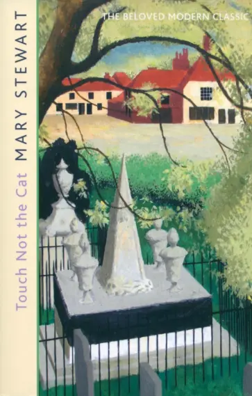 Mary Stewart - Touch Not the Cat Mary Stewart - Touch Not the Cat обложка книги
