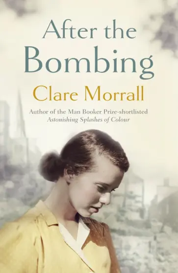 Clare Morrall - After the Bombing обложка книги