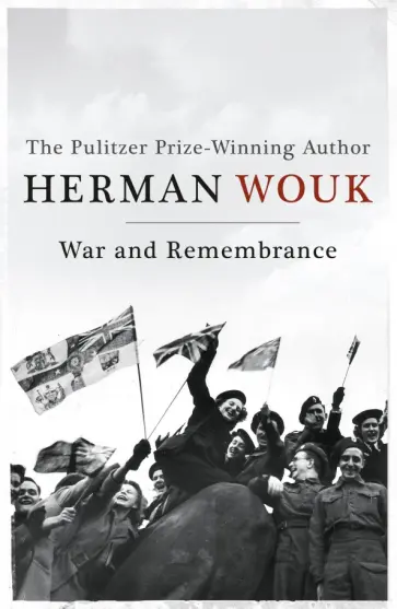 Herman Wouk - War and Remembrance обложка книги