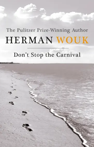 Herman Wouk - Don't Stop the Carnival обложка книги