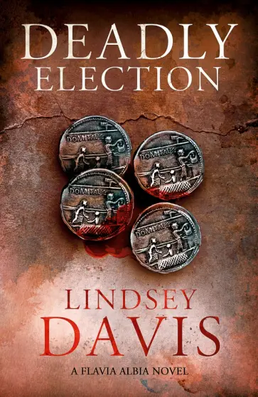 Lindsey Davis - Deadly Election Lindsey Davis - Deadly Election обложка книги