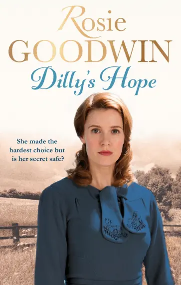 Rosie Goodwin - Dilly's Hope Rosie Goodwin - Dilly's Hope обложка книги