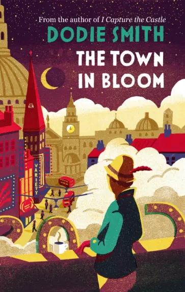 Dodie Smith - The Town in Bloom Dodie Smith - The Town in Bloom обложка книги