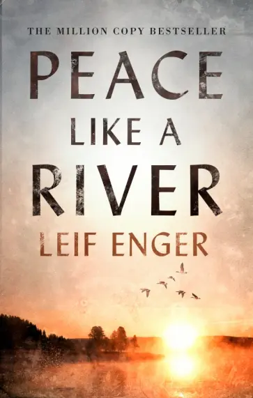 Leif Enger - Peace Like a River Leif Enger - Peace Like a River обложка книги