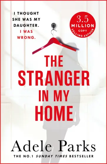 Adele Parks - The Stranger In My Home обложка книги