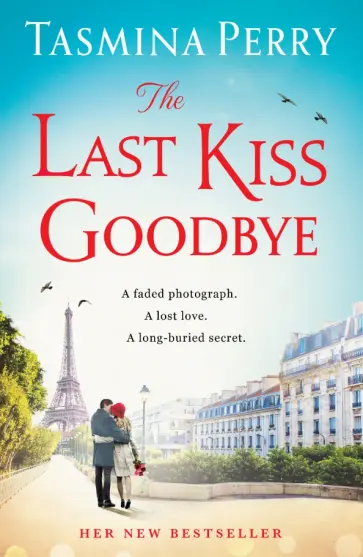 Tasmina Perry - The Last Kiss Goodbye обложка книги