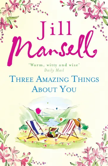 Jill Mansell - Three Amazing Things About You обложка книги