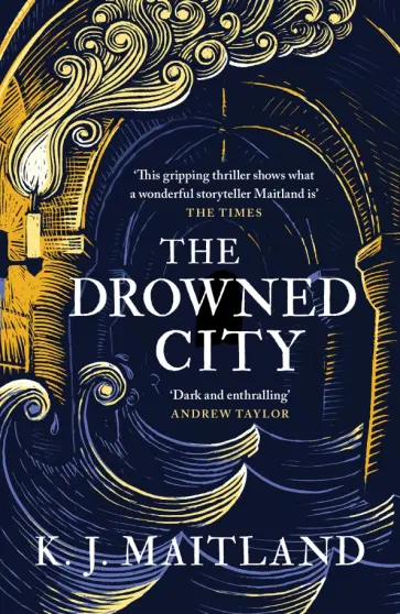 K. Maitland - The Drowned City обложка книги