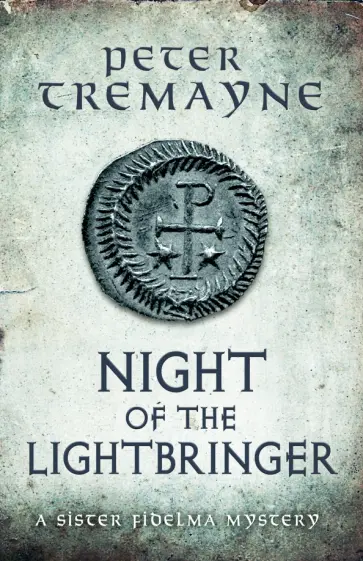 Peter Tremayne - Night of the Lightbringer обложка книги