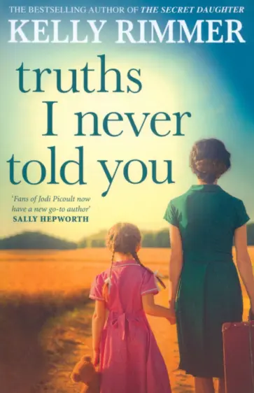 Kelly Rimmer - Truths I Never Told You обложка книги