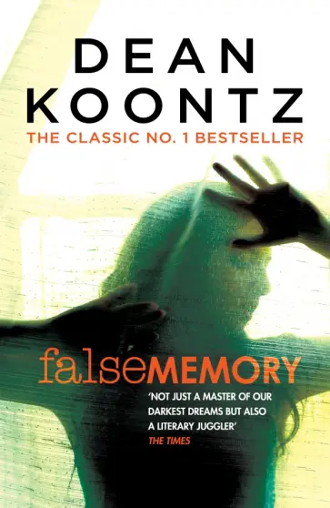 Dean Koontz - False Memory обложка книги