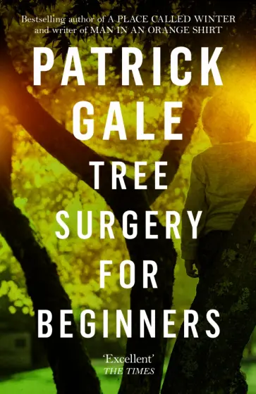 Patrick Gale - Tree Surgery for Beginners обложка книги