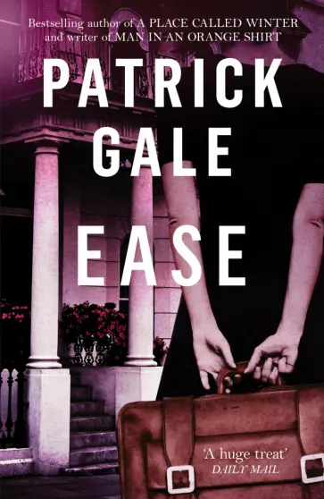 Patrick Gale - Ease обложка книги