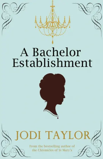 Jodi Taylor - A Bachelor Establishment обложка книги
