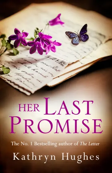 Kathryn Hughes - Her Last Promise Kathryn Hughes - Her Last Promise обложка книги