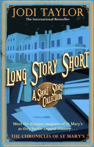 Jodi Taylor - Long Story Short. A Short Story Collection обложка книги