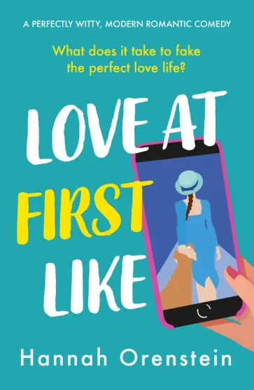 Hannah Orenstein - Love at First Like Hannah Orenstein - Love at First Like обложка книги