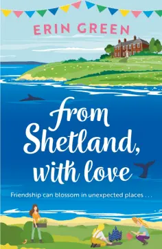 Erin Green - From Shetland, With Love обложка книги