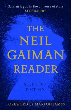 Neil Gaiman - The Neil Gaiman Reader. Selected Fiction обложка книги