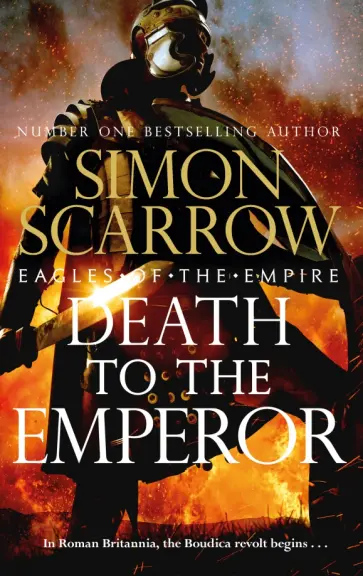 Simon Scarrow - Death to the Emperor Simon Scarrow - Death to the Emperor обложка книги
