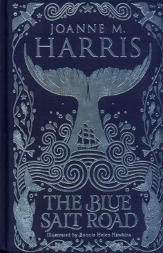 Joanne Harris - The Blue Salt Road Joanne Harris - The Blue Salt Road обложка книги