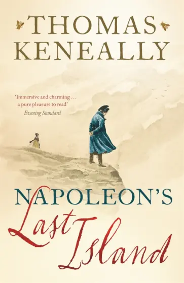 Thomas Keneally - Napoleon's Last Island обложка книги