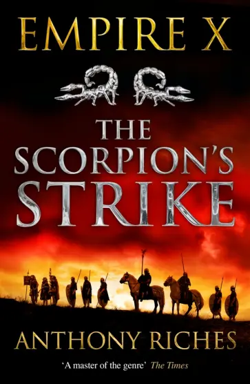 Anthony Riches - The Scorpion's Strike Anthony Riches - The Scorpion's Strike обложка книги