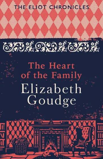 Elizabeth Goudge - The Heart of the Family Elizabeth Goudge - The Heart of the Family обложка книги